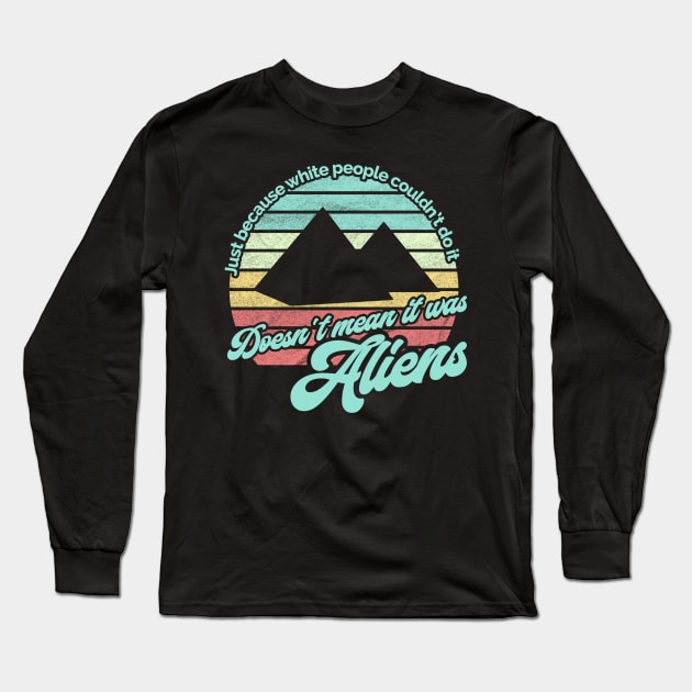 Just Because White People Couldn't Long Sleeve T-Shirt by karutees